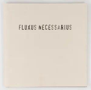 Fluxus Necessarius: Fluxus The Ellsworth Snyder Collection of Fluxus Multiples and Ephemera –  [1st Ed.]