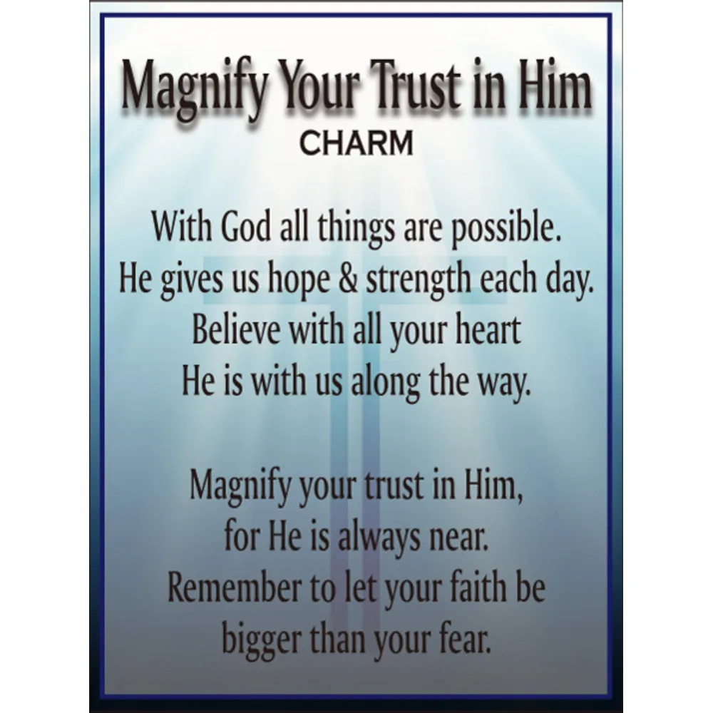 Magnify Your Trust in Him Charms